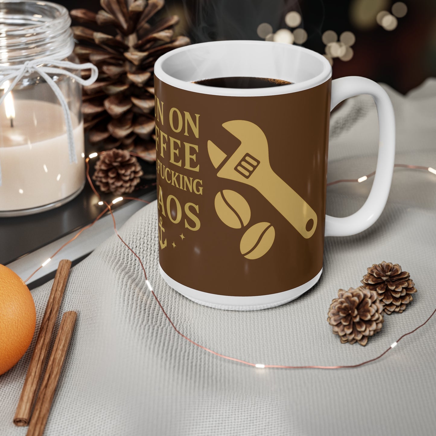 Coffee Mug — "I Run on Coffee & Fucking Chaos" 11oz/15oz Ceramic