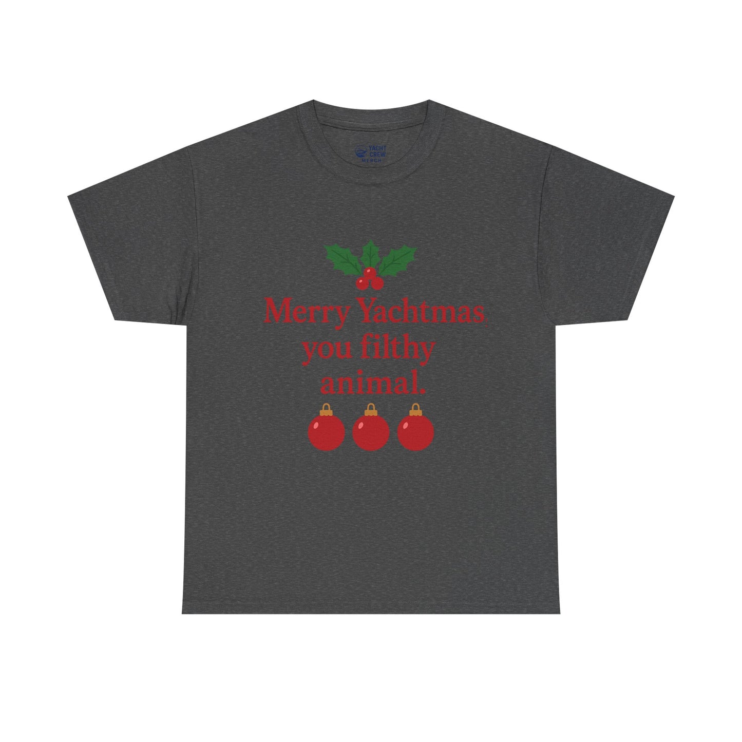 Merry Yachtmas You Filthy Animal Holiday T-Shirt