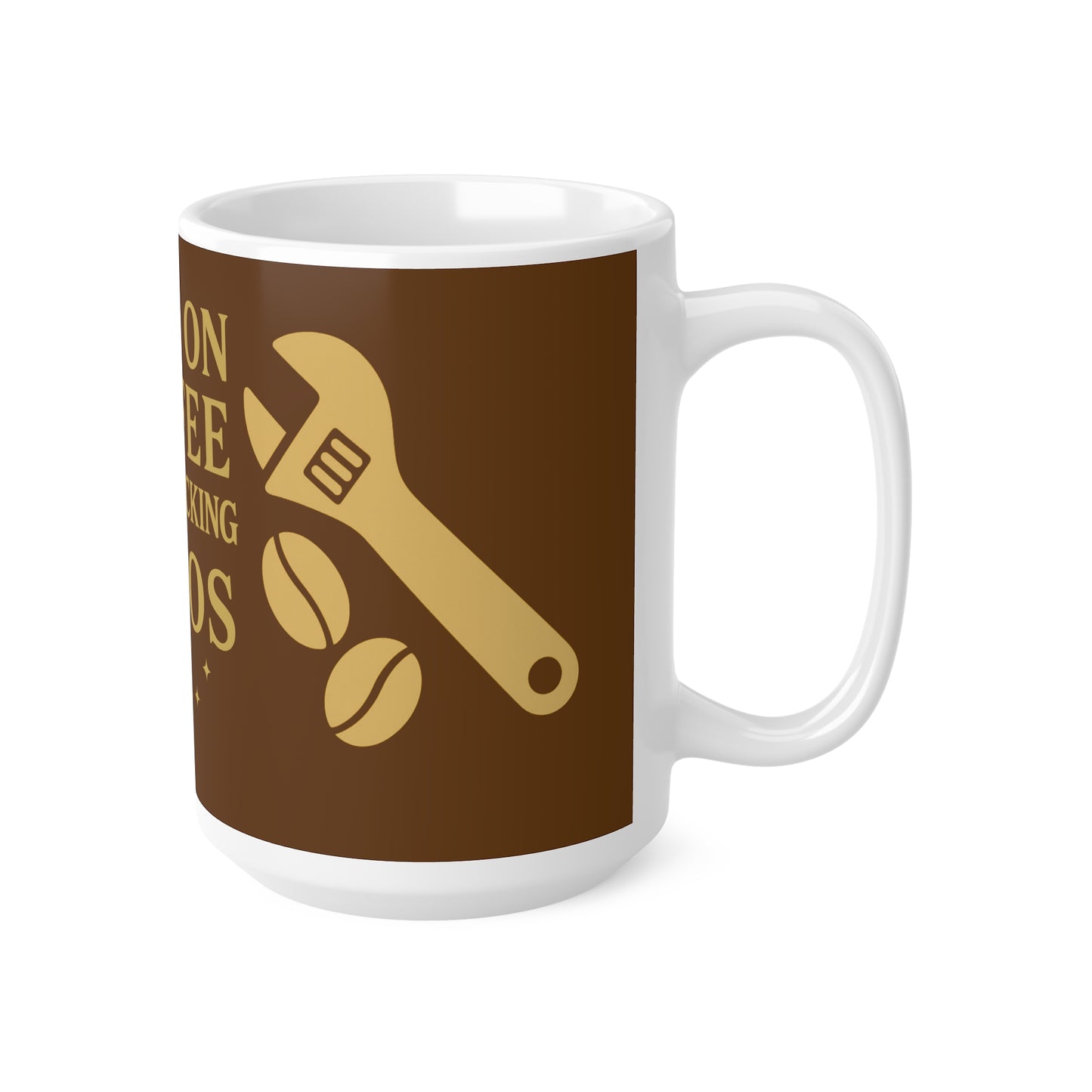 Coffee Mug — "I Run on Coffee & Fucking Chaos" 11oz/15oz Ceramic