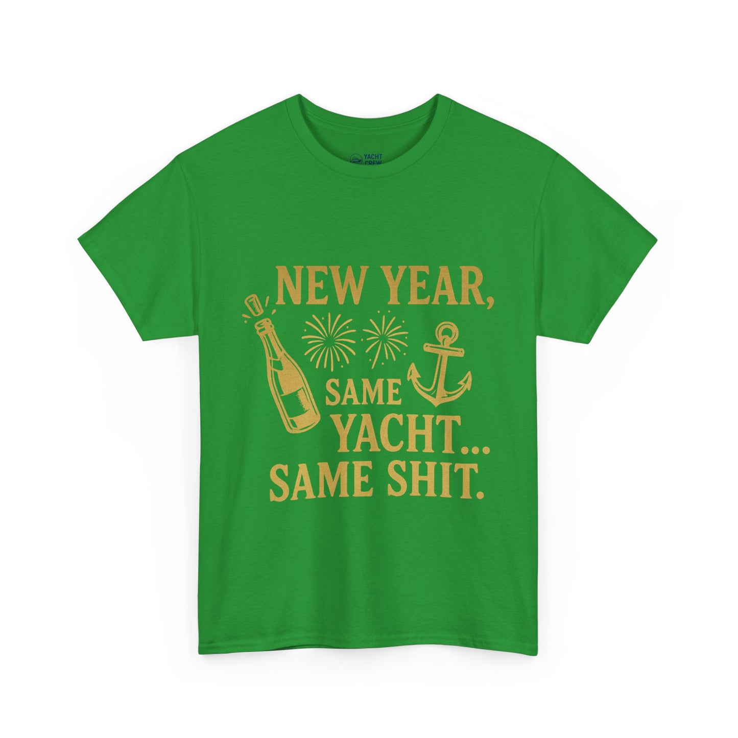 New Year Same Yacht Same Shit Tee — Funny Nautical NYE T-Shirt