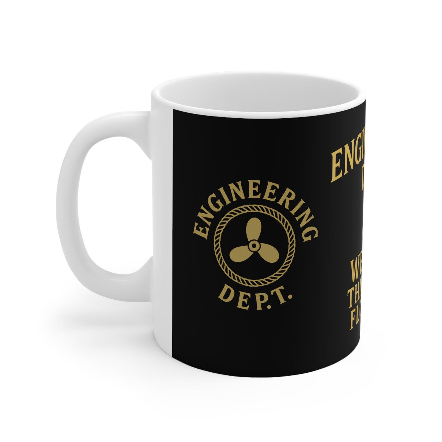 Engineering Dept. Mug — "We Keep This Thing Floating" Ceramic Coffee Cup (11oz & 15oz)