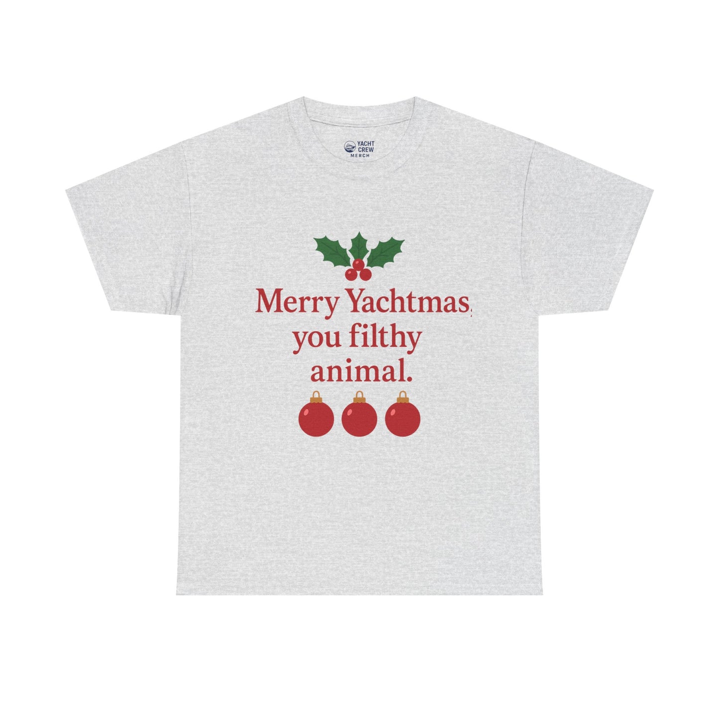 Merry Yachtmas You Filthy Animal Holiday T-Shirt