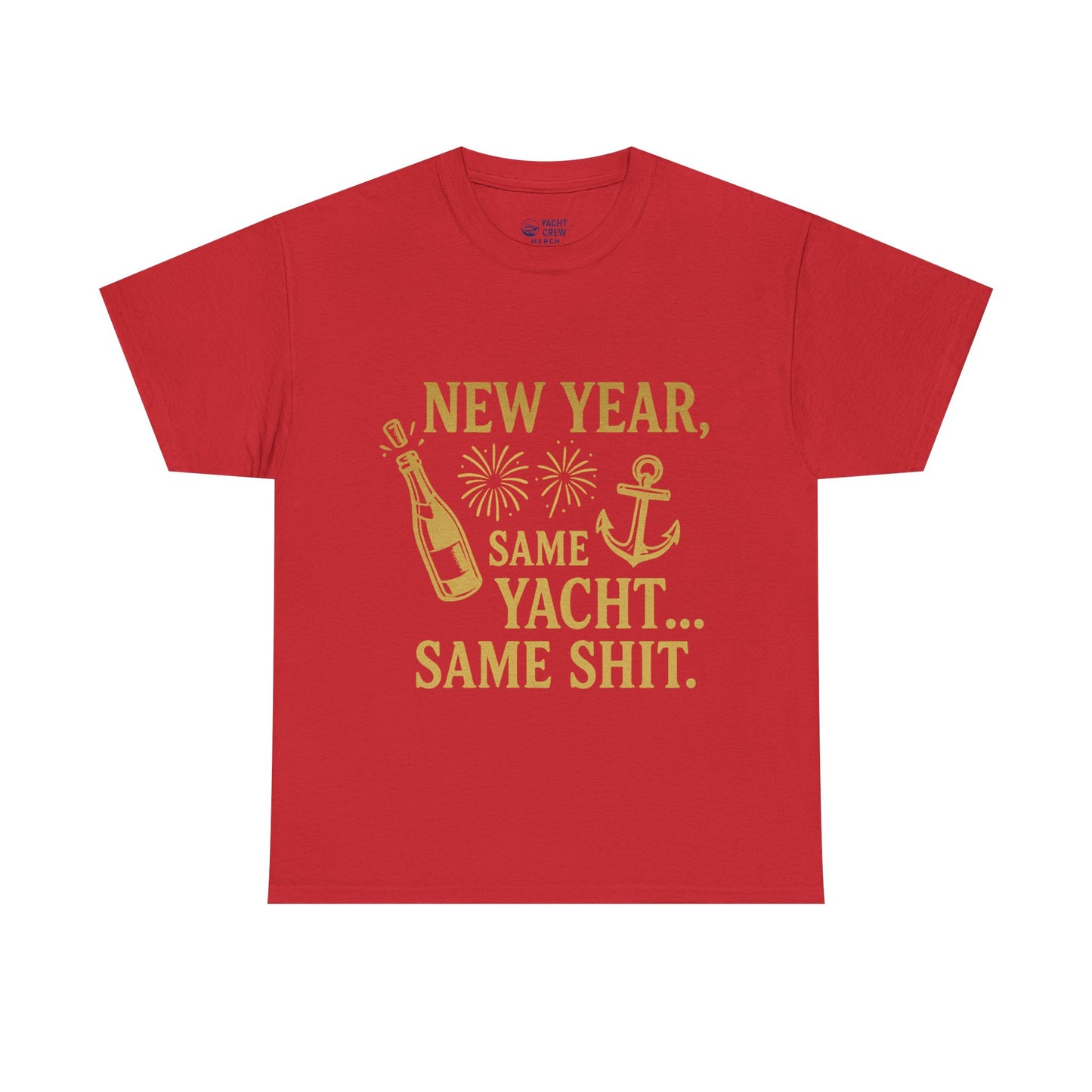 New Year Same Yacht Same Shit Tee — Funny Nautical NYE T-Shirt