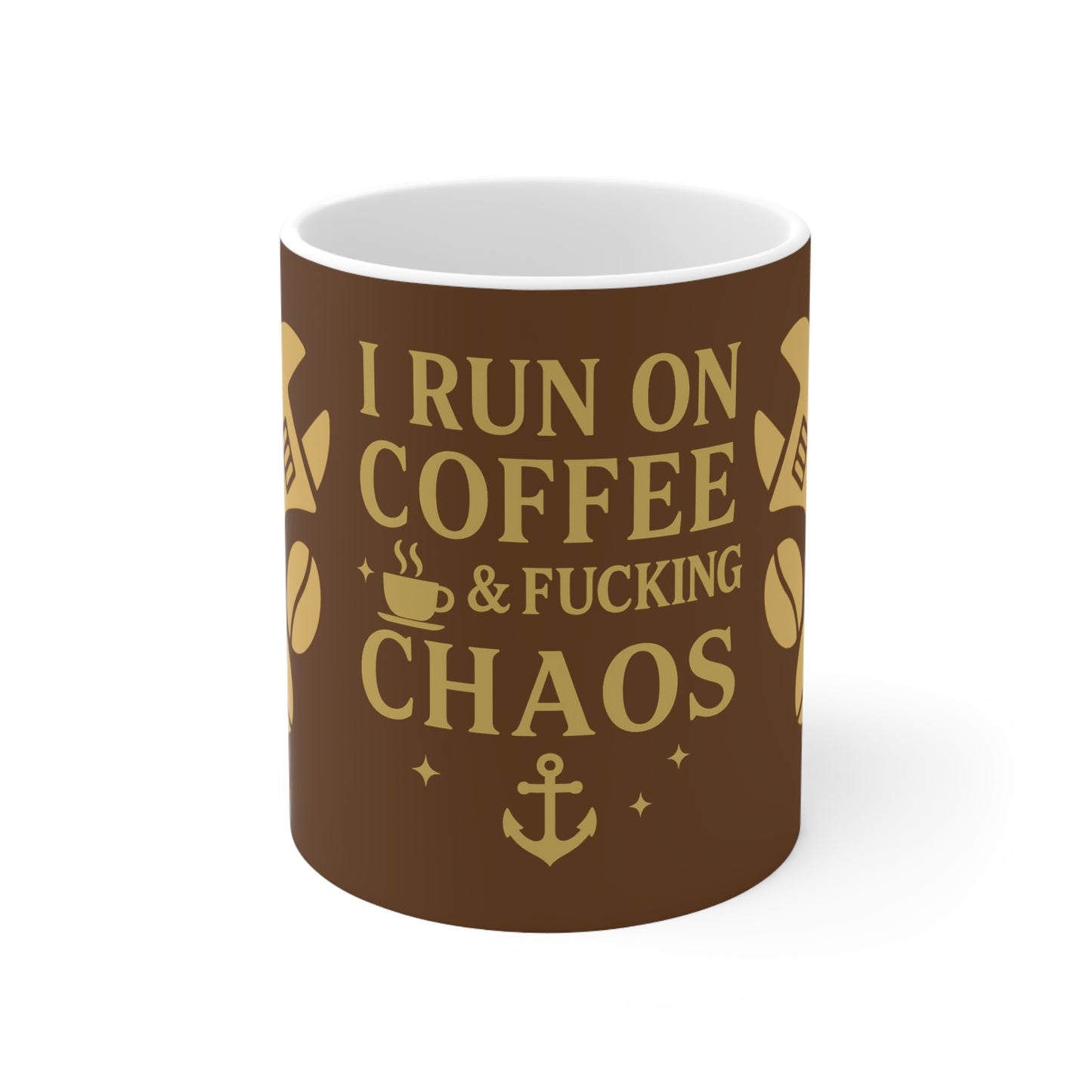 Coffee Mug — "I Run on Coffee & Fucking Chaos" 11oz/15oz Ceramic