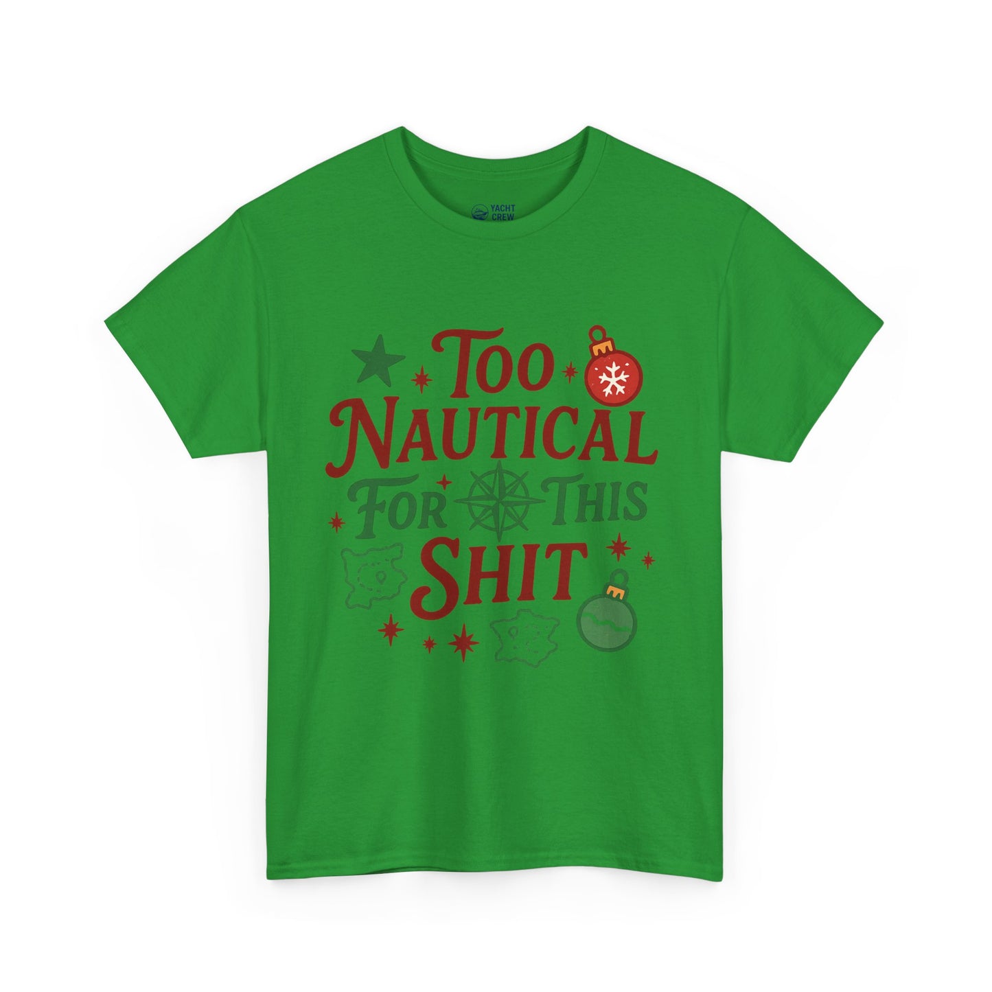 Nautical Holiday Tee — "Too Nautical for This Shit" Funny Christmas Beach Shirt