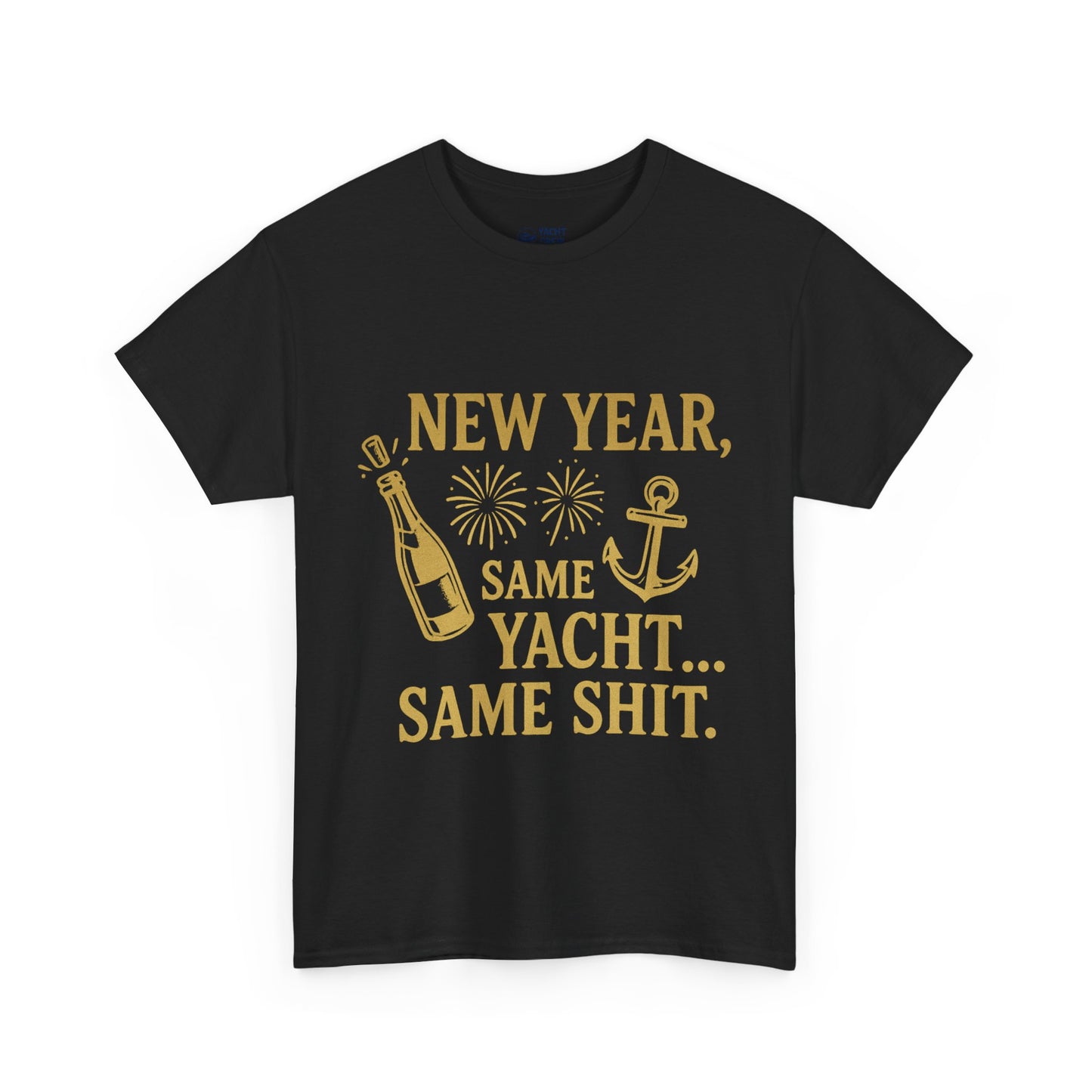 New Year Same Yacht Same Shit Tee — Funny Nautical NYE T-Shirt