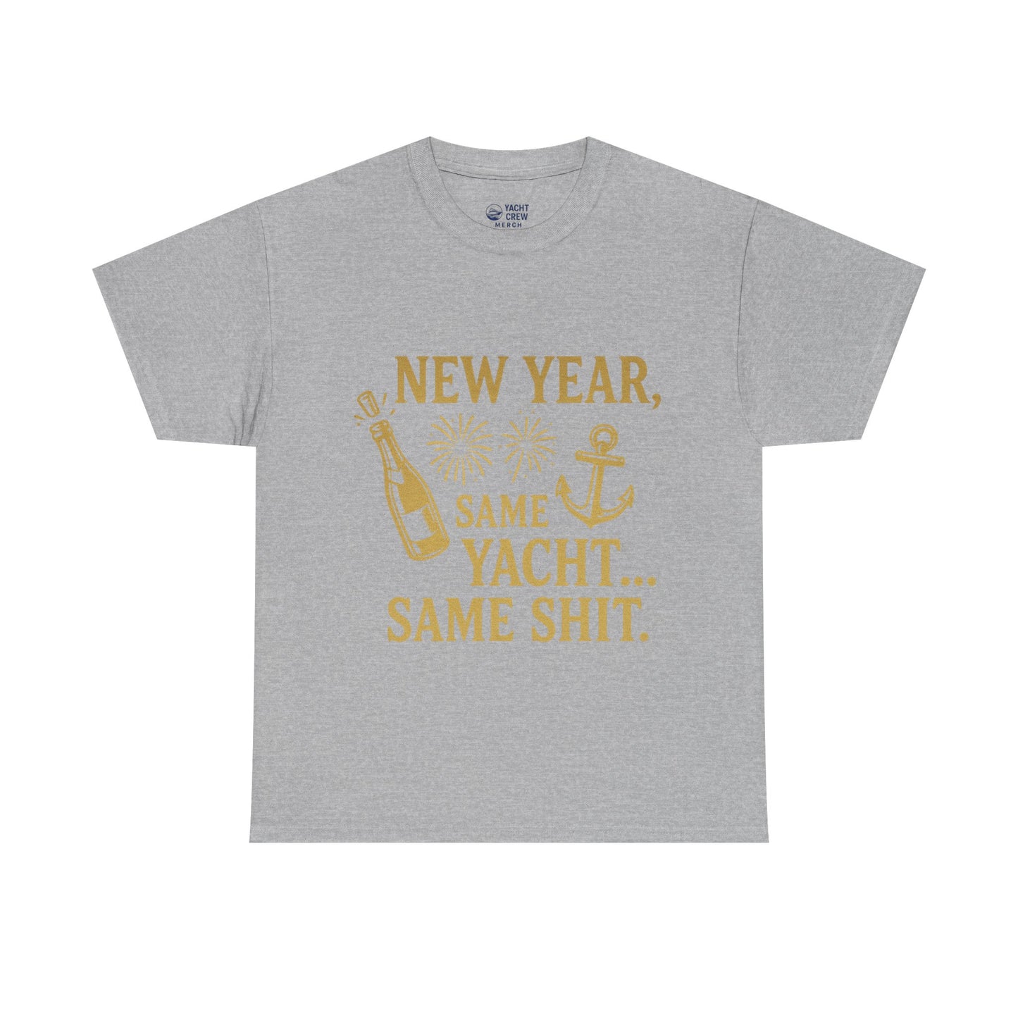 New Year Same Yacht Same Shit Tee — Funny Nautical NYE T-Shirt