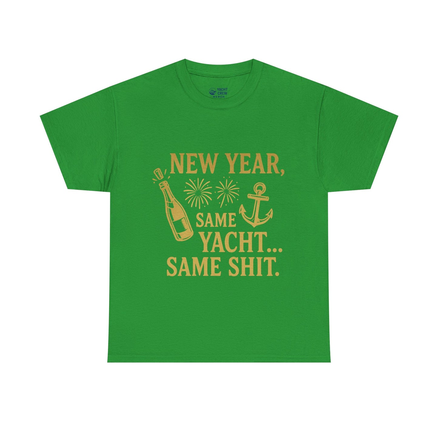 New Year Same Yacht Same Shit Tee — Funny Nautical NYE T-Shirt