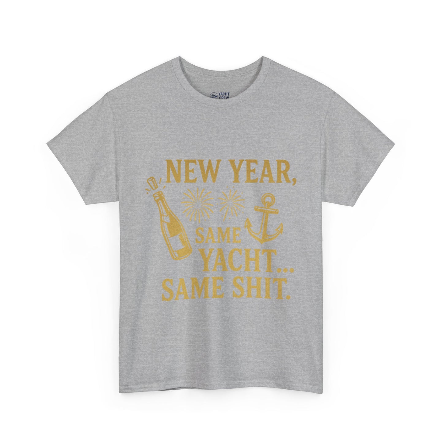 New Year Same Yacht Same Shit Tee — Funny Nautical NYE T-Shirt