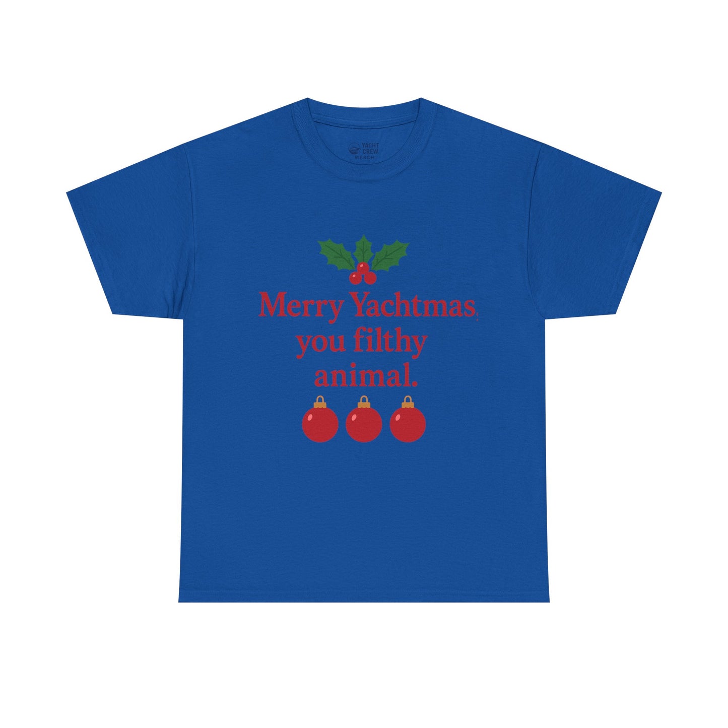 Merry Yachtmas You Filthy Animal Holiday T-Shirt