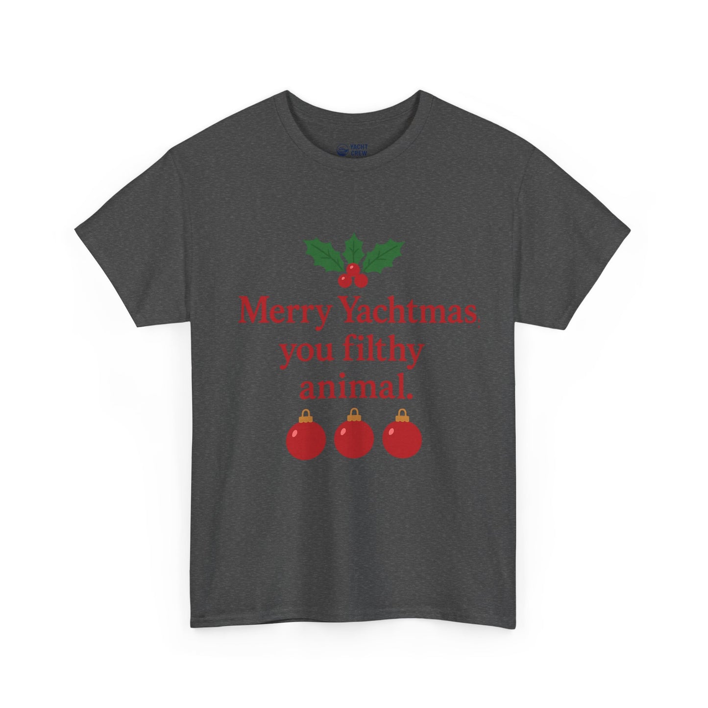 Merry Yachtmas You Filthy Animal Holiday T-Shirt